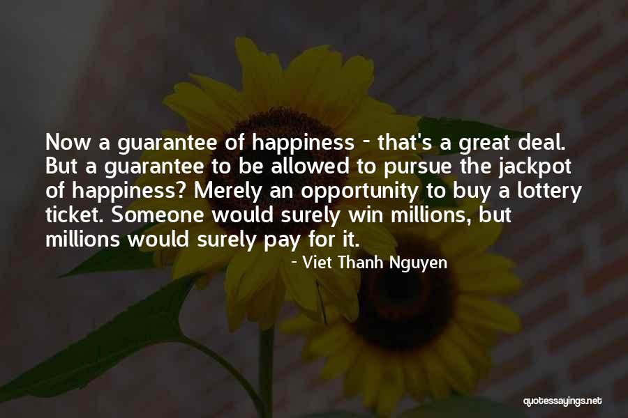 No Happiness Allowed Quotes By Viet Thanh Nguyen No Happiness Allowed Quotes By Viet Thanh Nguyen