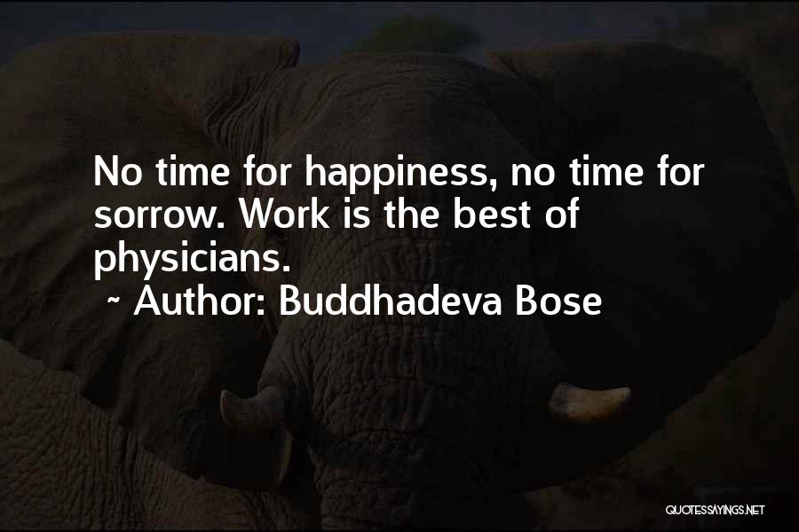 No Happiness Quotes By Buddhadeva Bose