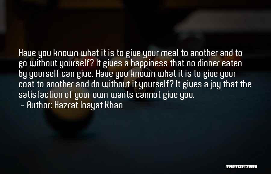 No Happiness Quotes By Hazrat Inayat Khan