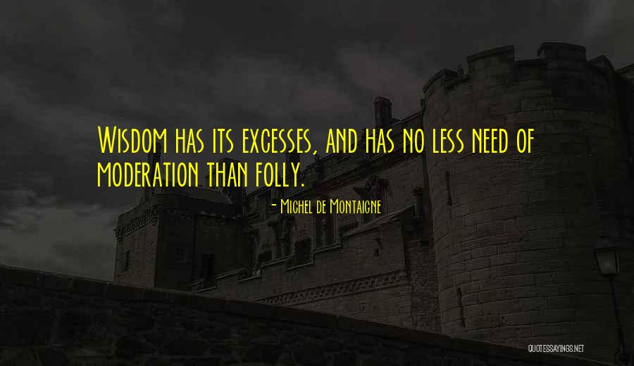 No Happiness Quotes By Michel De Montaigne No Happiness Quotes By Michel De Montaigne