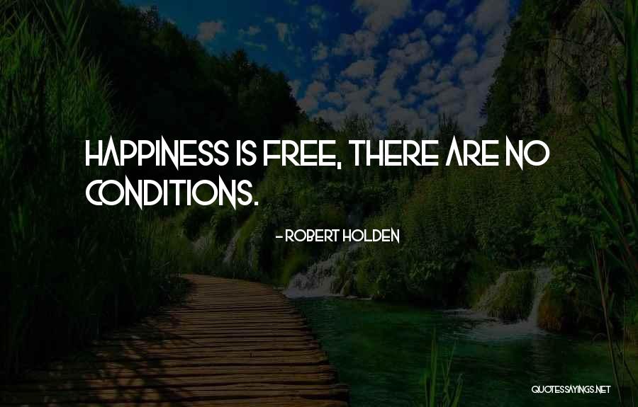 No Happiness Quotes By Robert Holden