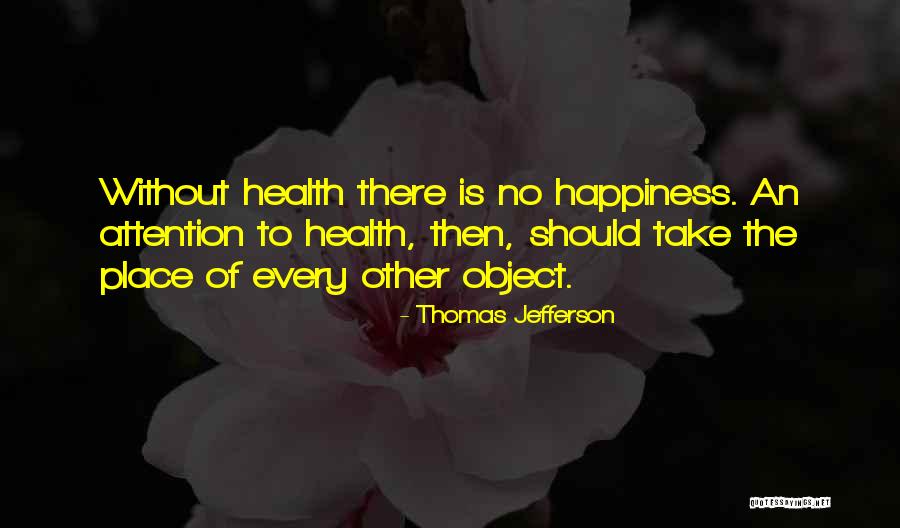 No Happiness Quotes By Thomas Jefferson