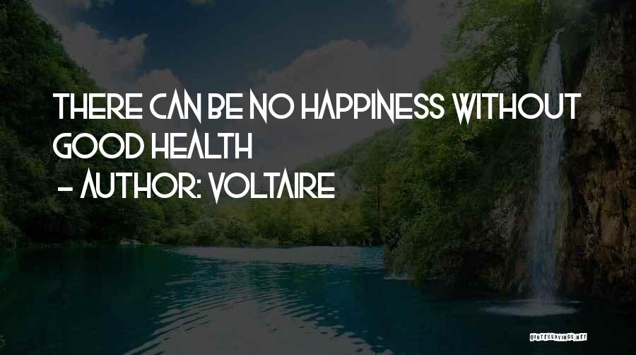 No Happiness Quotes By Voltaire