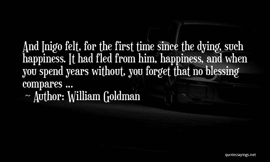 No Happiness Without You Quotes By William Goldman