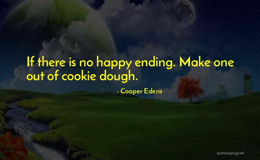 No Happy Endings Quotes By Cooper Edens