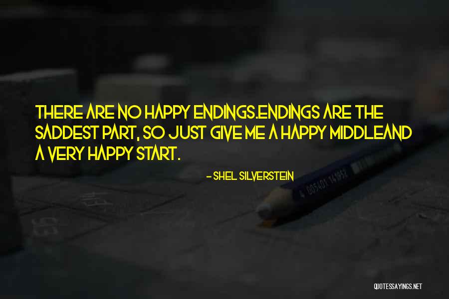 No Happy Endings Quotes By Shel Silverstein