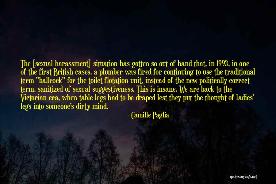 No Harassment Quotes By Camille Paglia