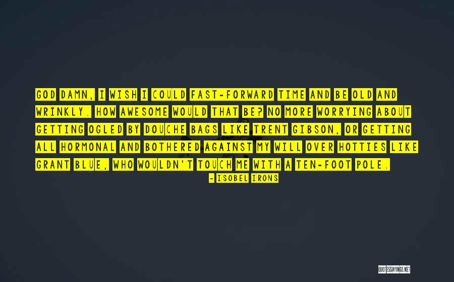 No Harassment Quotes By Isobel Irons