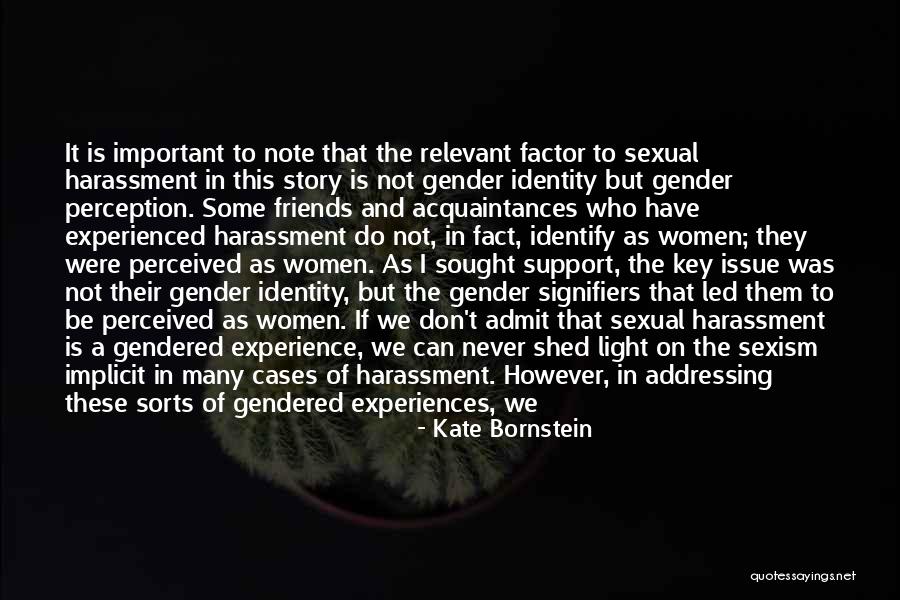 No Harassment Quotes By Kate Bornstein