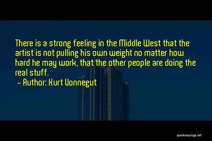 No Hard Feeling Quotes By Kurt Vonnegut