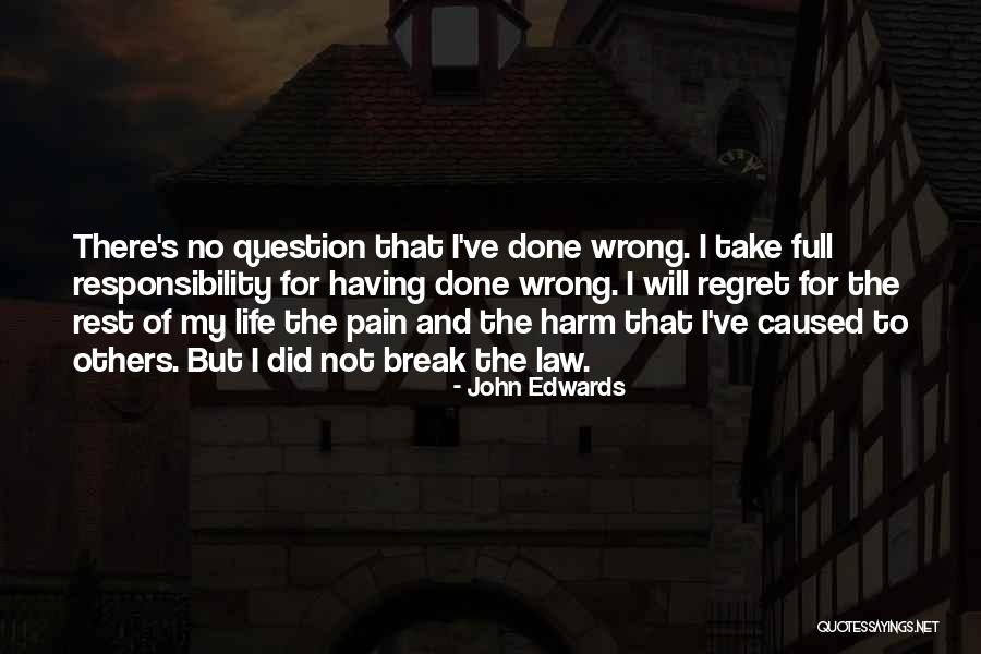 No Harm Done Quotes By John Edwards No Harm Done Quotes By John Edwards