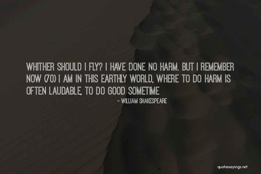 No Harm Done Quotes By William Shakespeare No Harm Done Quotes By William Shakespeare