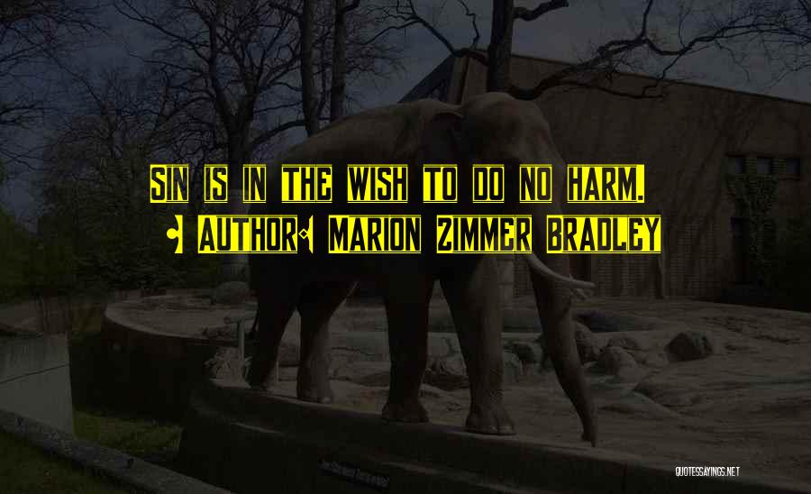 No Harm Quotes By Marion Zimmer Bradley