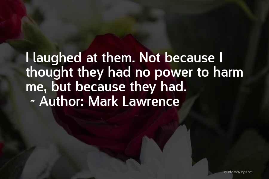 No Harm Quotes By Mark Lawrence