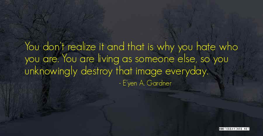 No Hate Image Quotes By E'yen A. Gardner No Hate Image Quotes By E'yen A. Gardner