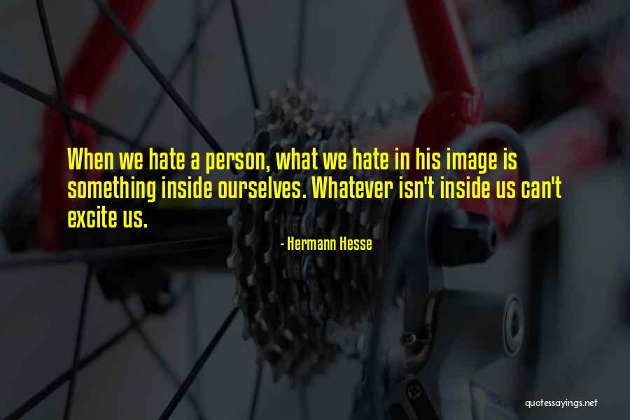 No Hate Image Quotes By Hermann Hesse No Hate Image Quotes By Hermann Hesse