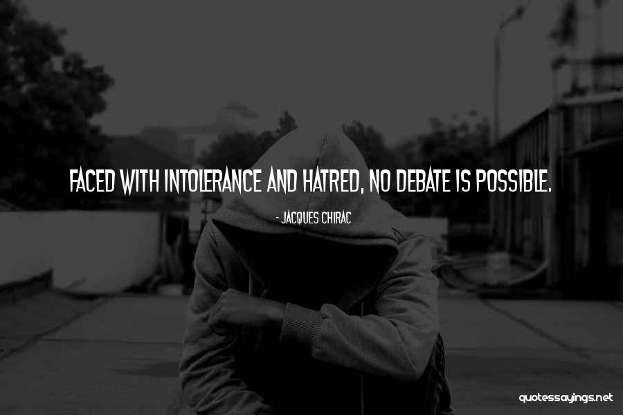 No Hatred Quotes By Jacques Chirac No Hatred Quotes By Jacques Chirac