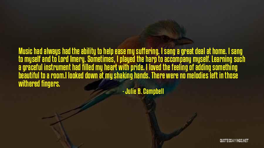 No Heart Feeling Quotes By Julie B. Campbell