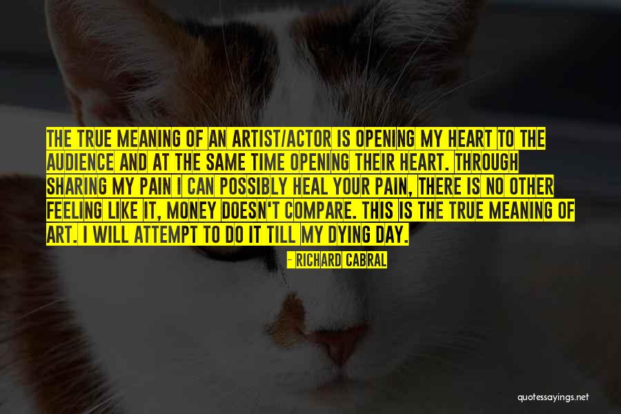 No Heart Feeling Quotes By Richard Cabral