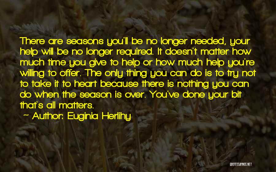 No Help Needed Quotes By Euginia Herlihy