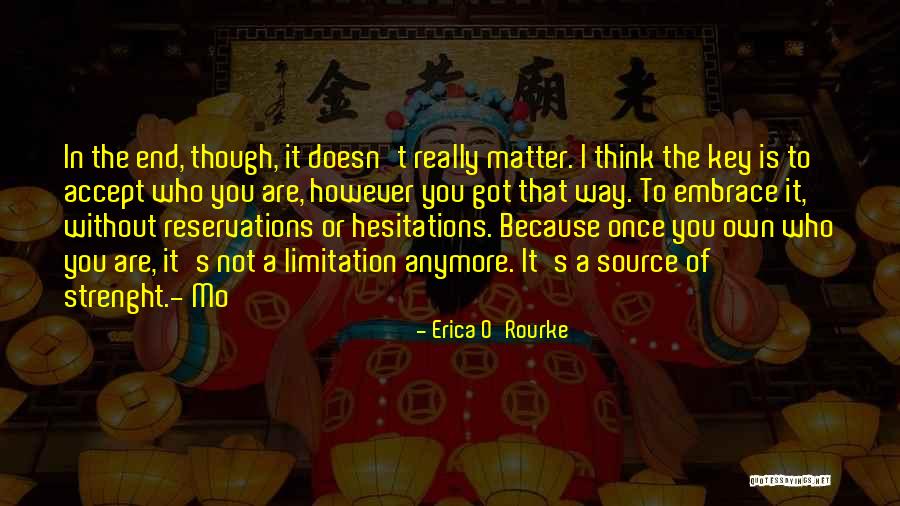 No Hesitations Quotes By Erica O'Rourke No Hesitations Quotes By Erica O'Rourke