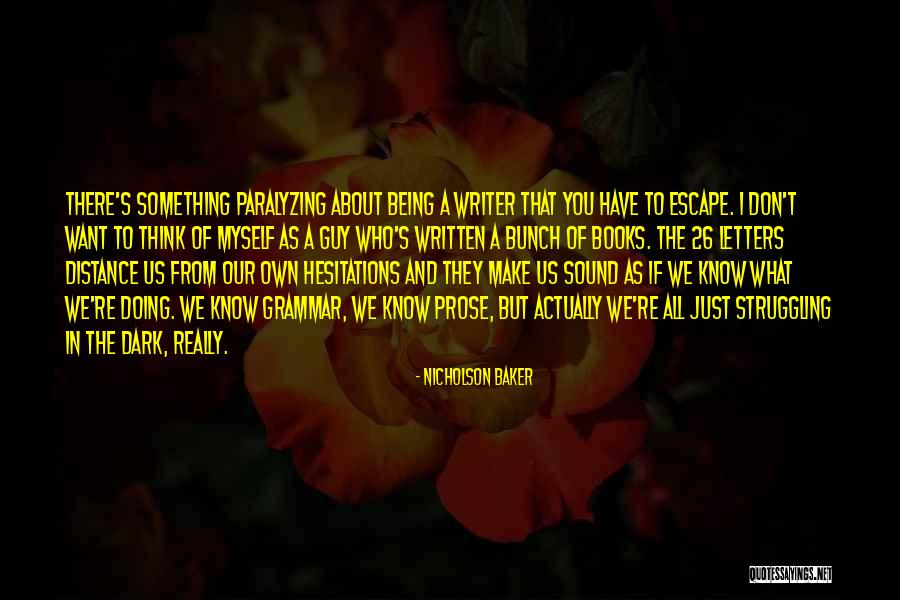 No Hesitations Quotes By Nicholson Baker No Hesitations Quotes By Nicholson Baker