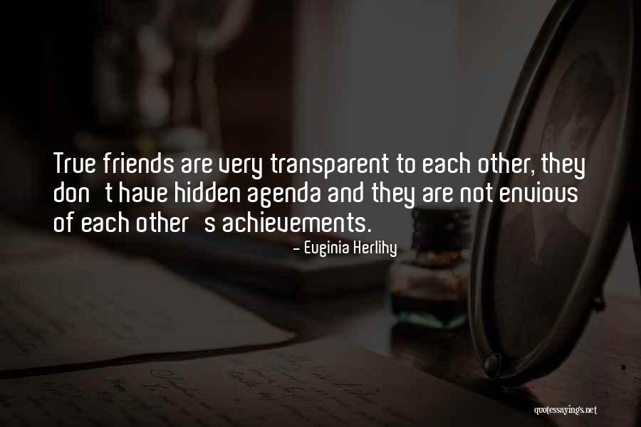 No Hidden Agenda Quotes By Euginia Herlihy No Hidden Agenda Quotes By Euginia Herlihy
