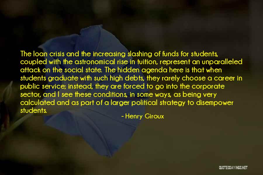 No Hidden Agenda Quotes By Henry Giroux No Hidden Agenda Quotes By Henry Giroux