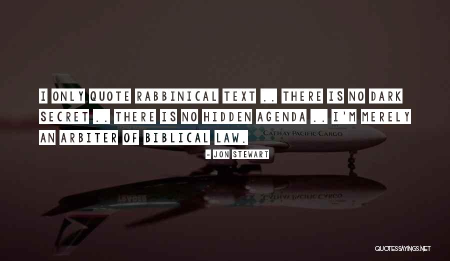 No Hidden Agenda Quotes By Jon Stewart No Hidden Agenda Quotes By Jon Stewart