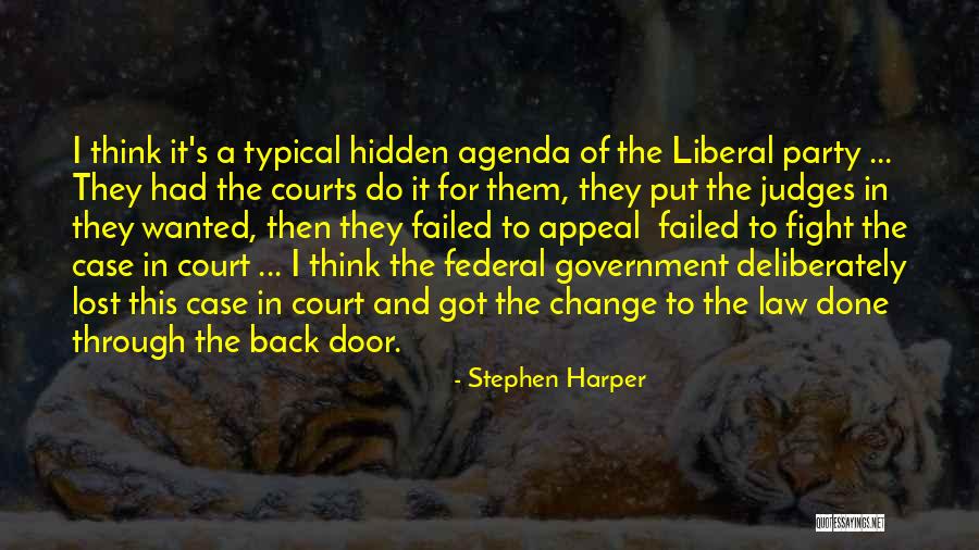No Hidden Agenda Quotes By Stephen Harper No Hidden Agenda Quotes By Stephen Harper