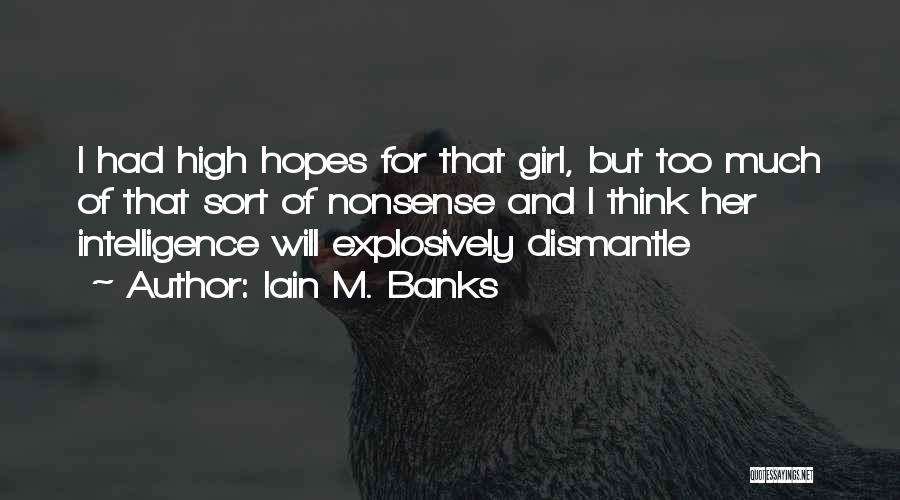 No High Hopes Quotes By Iain M. Banks
