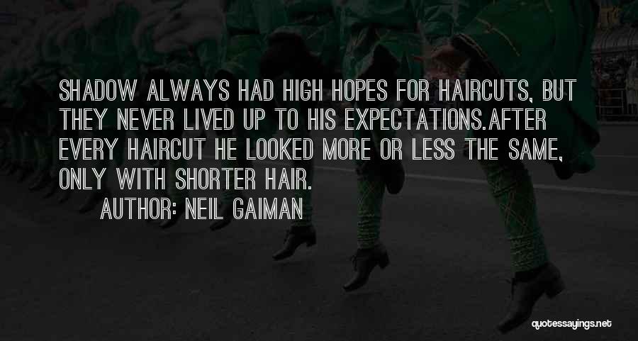 No High Hopes Quotes By Neil Gaiman No High Hopes Quotes By Neil Gaiman