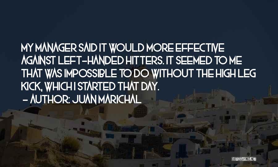 No Hitters Quotes By Juan Marichal