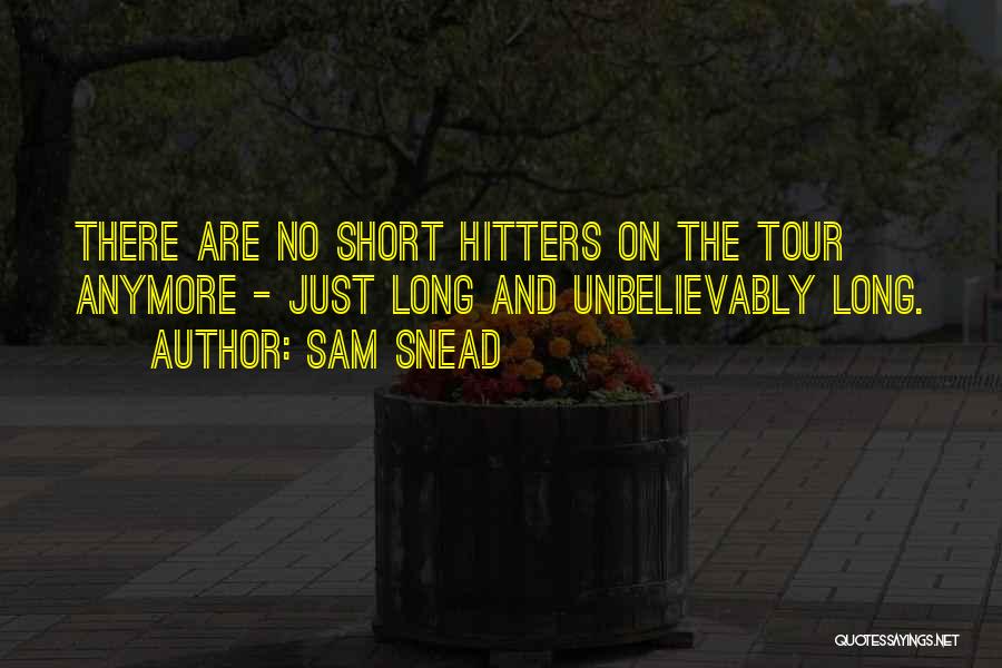 No Hitters Quotes By Sam Snead