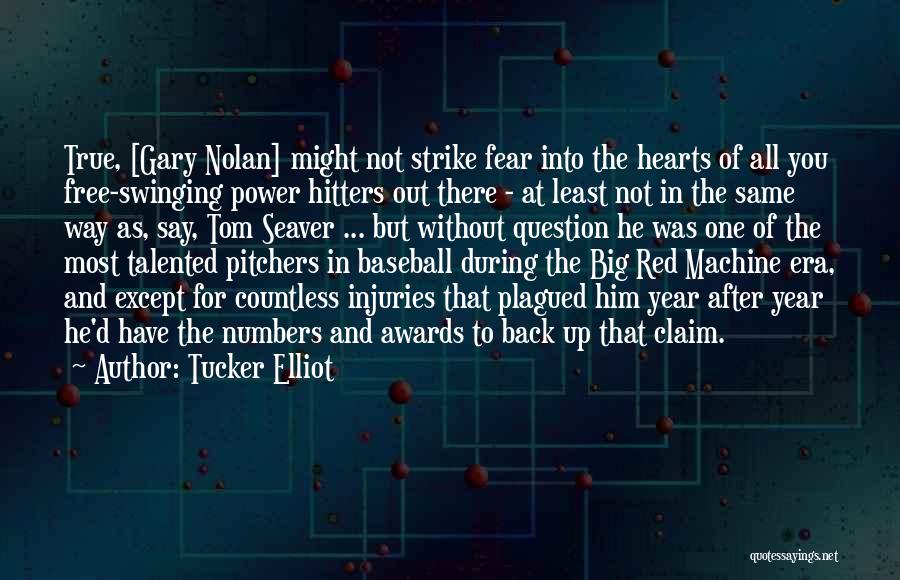 No Hitters Quotes By Tucker Elliot