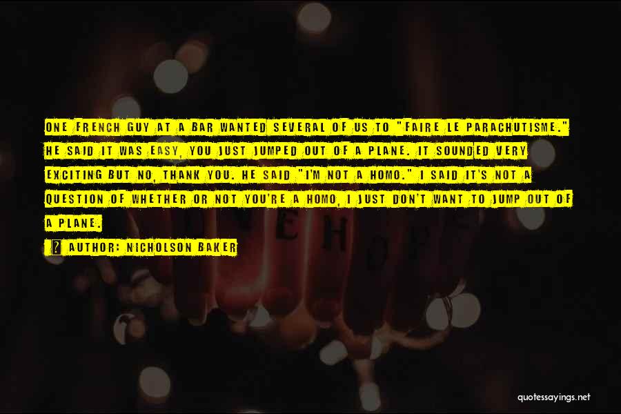 No Homo Quotes By Nicholson Baker No Homo Quotes By Nicholson Baker