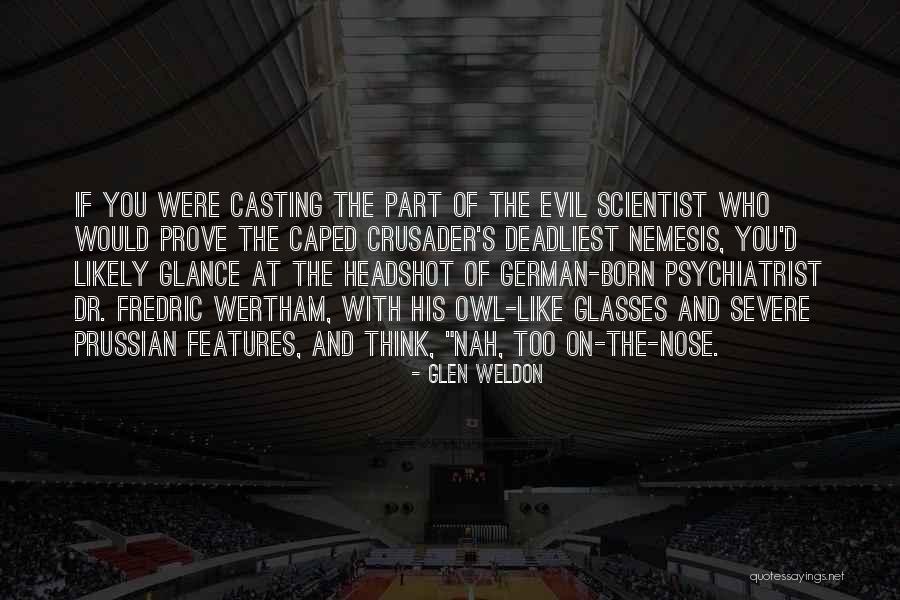 No Homophobia Quotes By Glen Weldon