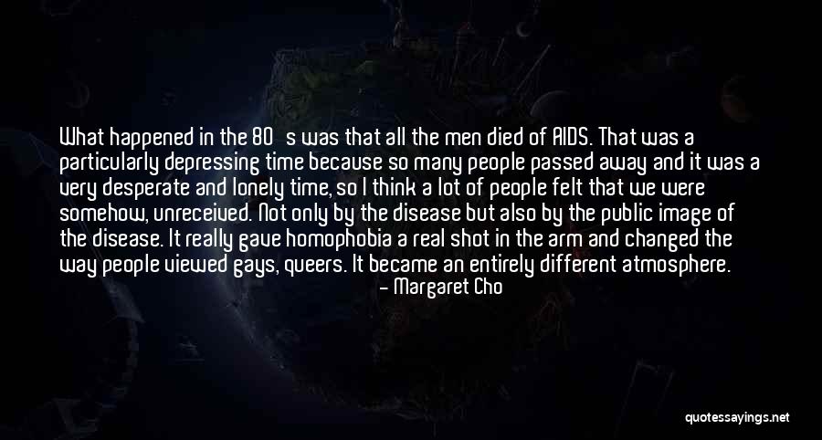 No Homophobia Quotes By Margaret Cho