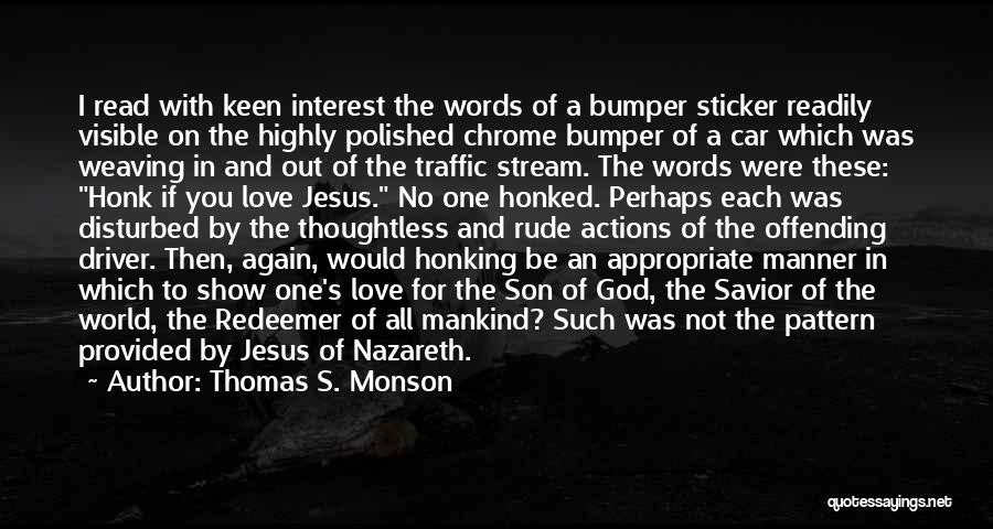 No Honking Quotes By Thomas S. Monson