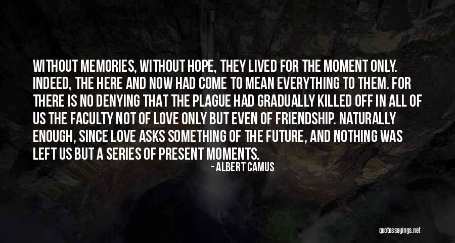 No Hope For The Future Quotes By Albert Camus No Hope For The Future Quotes By Albert Camus
