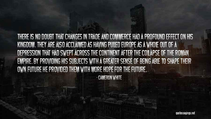 No Hope For The Future Quotes By Cameron White