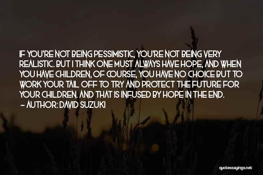No Hope For The Future Quotes By David Suzuki