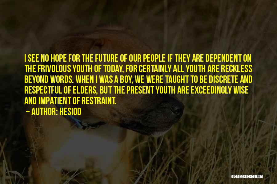 No Hope For The Future Quotes By Hesiod