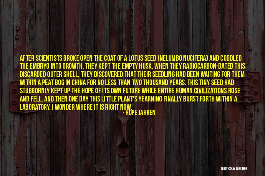 No Hope For The Future Quotes By Hope Jahren No Hope For The Future Quotes By Hope Jahren