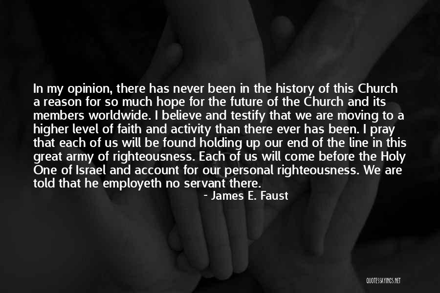 No Hope For The Future Quotes By James E. Faust No Hope For The Future Quotes By James E. Faust