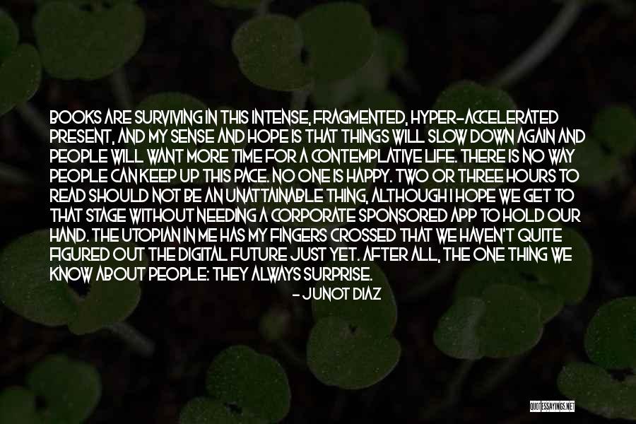 No Hope For The Future Quotes By Junot Diaz No Hope For The Future Quotes By Junot Diaz
