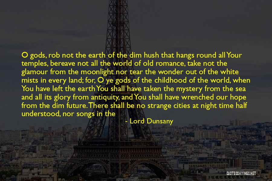 No Hope For The Future Quotes By Lord Dunsany No Hope For The Future Quotes By Lord Dunsany