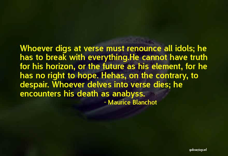 No Hope For The Future Quotes By Maurice Blanchot No Hope For The Future Quotes By Maurice Blanchot