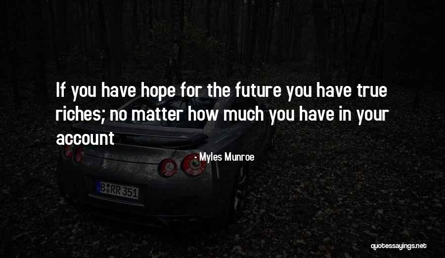 No Hope For The Future Quotes By Myles Munroe