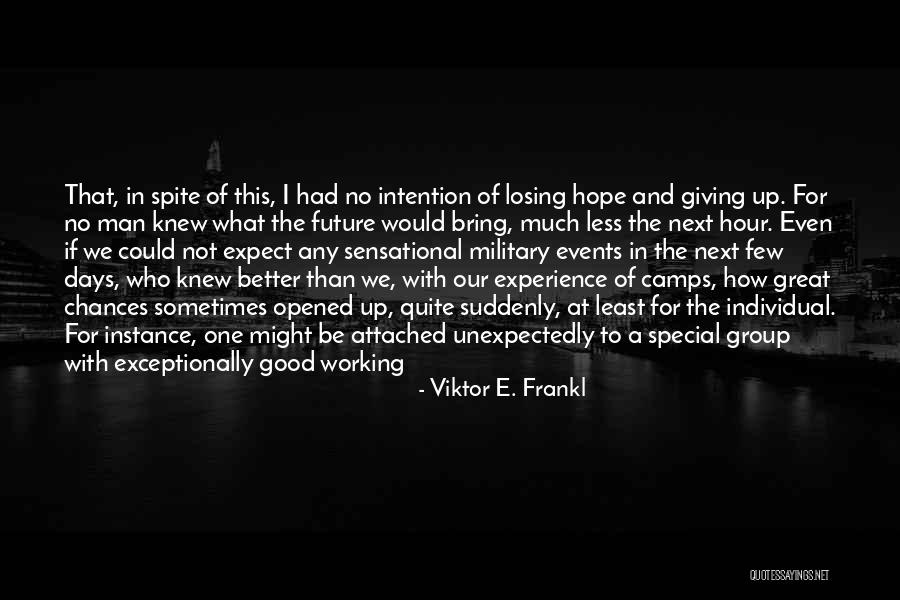 No Hope For The Future Quotes By Viktor E. Frankl No Hope For The Future Quotes By Viktor E. Frankl